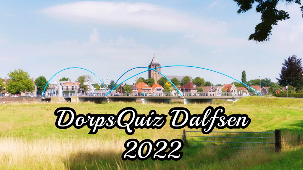 Wie is dé kenner van Dalfsen? Inschrijving DorpsQuiz geopend